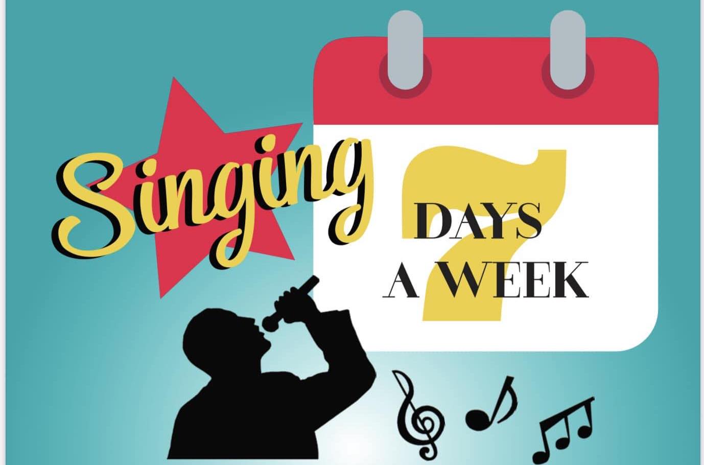Singing 7 Days a Week